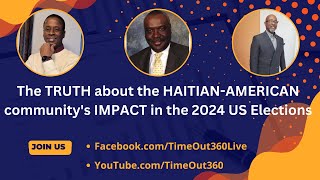 The TRUTH about the HAITIANAMERICAN communitys IMPACT in the 2024 US Elections [upl. by Anirpas641]