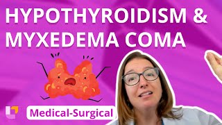 Hypothyroidism amp Myxedema Coma  MedicalSurgical  Endocrine  LevelUpRN [upl. by Aime]