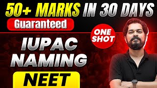 50 Marks Guaranteed IUPAC NAMING  Quick Revision 1 Shot  Chemistry for NEET [upl. by Naamana]