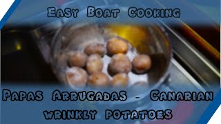 How to cook Papas Arrugadas  Canarian wrinkly potatoes  Easy Boat Cooking  Island Packet 32 [upl. by Mcwilliams729]