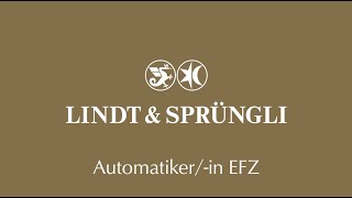 Eine Lehre als Automatikerin bei LINDT [upl. by Spalla]