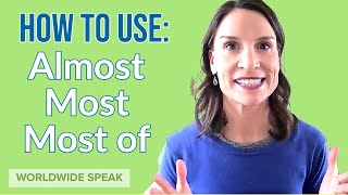 How to Use Almost Most and Most of  English Grammar [upl. by Preciosa]