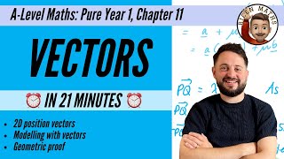 Vectors Year 1 in less than 21 minutes • ALevel Maths Pure Year 1 Chapter 11 📚 [upl. by Radman]