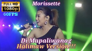 MORISSETTE  DI MAPALIWANAG Halimaw Version UPSCALED TO FULL HD 60FPS [upl. by Kayley]