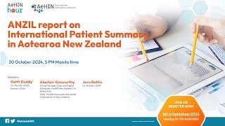 AeHIN Hour  ANZIL report on International Patient Summary in Aotearoa New Zealand [upl. by Anitrebla]