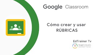 🟢Cómo crear RÚBRICAS en Google Classroom [upl. by Narut604]