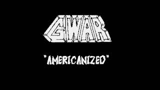 GWAR  Americanized KARAOKE [upl. by Webber]