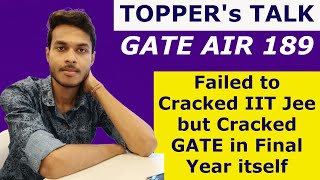 TOPPERs TALK  GATE EC AIR 189  Failed to Cracked IIT Jee but Cracked GATE in Final Year itself [upl. by Enicul542]