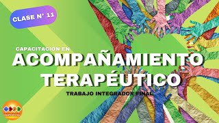 CLASE N°11 CURSO ACOMPAÑANTE TERAPÉUTICO CON CERTIFICADO GRATUITO 2024 [upl. by Oidiple581]