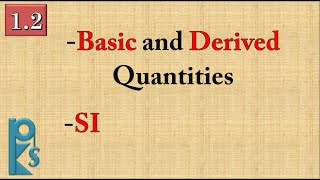 Basic and Derived Quantities SI units [upl. by Irelav123]