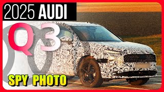 SPYSHOTS 2025 Audi Q3  compact crossover on MQB Evo platform [upl. by Scholz584]