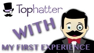 My First Experience with TOPHATTER [upl. by Ahsiyt]