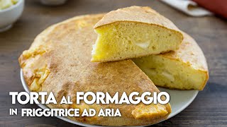 TORTA AL FORMAGGIO IN FRIGGITRICE AD ARIA  Fatto in Casa da Benedetta shorts [upl. by Vi429]