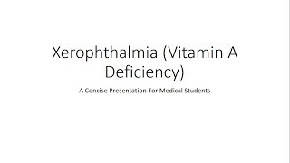 Xerophthalmia Vitamin A Deficiency  For Medical Students [upl. by Damales898]