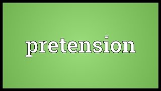 Pretension Meaning [upl. by Winny]