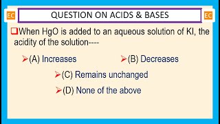 OQV NO – 349 When HgO is added to an aqueous solution of KI the acidity of the solution [upl. by Esela]