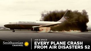 Every Plane Crash from Air Disasters Season 2  Smithsonian Channel [upl. by Anh]