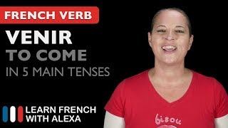 Venir to come  5 Main French Tenses [upl. by Etterraj403]