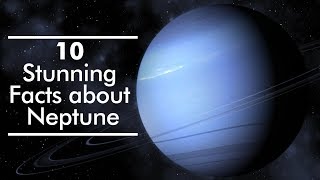 10 Stunning Facts about Neptune [upl. by Jopa911]