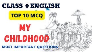 Class 9 My Childhood Important MCQs  Class 9 Beehive MCQ [upl. by Tore]