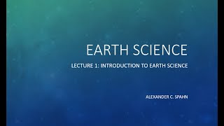 Earth Science Lecture 1  Introduction to Earth Science [upl. by Timmons]