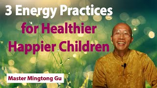 Qigong for Children  3 Energy Practices for Healthier Happier Children [upl. by Sothena152]