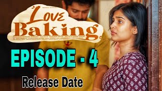 Love Baking  Episode  4  Varsha Dsouza  Telugu Web Series  Release Date [upl. by Becker]