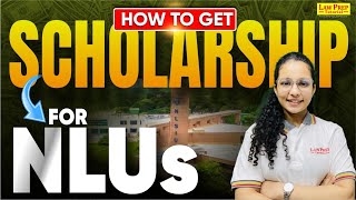 Easy Steps to Get Scholarships for Top NLUs  NLU Scholarship Guide [upl. by Dalpe894]