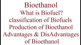 Biofuel  Bioethanol  Bioethanol Production  Biofuel Production [upl. by Ettenuj]