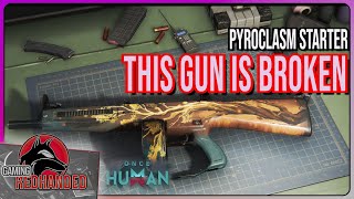 The New Meta Is Here Pyroclasm Starter First Impressions  Once Human Way Of Winter [upl. by Neyu]