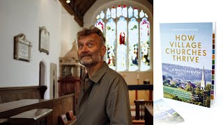 Hugh Dennis introduces quotHow village churches thrivequot [upl. by Bessy]