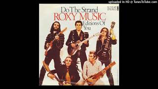 Roxy Music  Do The Strand 1973 magnums extended mix [upl. by Dredi]