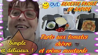 🚨 RECETTE FACILE ET RAPIDE  👩‍🍳  TARTE TOMATE  CHEVRE ET CREME DE MOUTARDE  😋 [upl. by Ciardap]