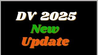 DV 2025 new update August 2024 New Details About DV Lottery 2025 Selection All to know about DV2025 [upl. by Bridgid]