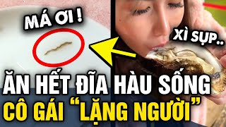 Vừa ăn xong 2 CON HÀU SỐNG cô gái lặng người phát hiện SINH VẬT LẠ đang bò trong đĩa  Tin 3 Phút [upl. by Sibyl]