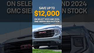 Unbeatable savings alert🚨 Save up to 12000 on select 2023 and 2024 GMC Sierra 1500s in stock [upl. by Gahl672]