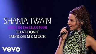 Shania Twain  That Dont Impress Me Much Live In Dallas  1998 Official Music Video [upl. by Friedly]