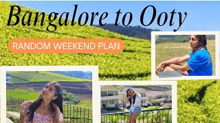 Bangalore to Ooty Trip Vlog  Ooty Market  Weekend gateway from Bangalore  Ooty food [upl. by Eninnej]