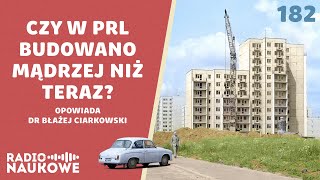 Architektura PRL  czy powinniśmy się wstydzić osiedli z wielkiej płyty  dr Błażej Ciarkowski [upl. by Benetta]