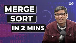 Learn Merge Sort in 2 minutes  Episode  10  SandeepJainGfG  Geeksforgeeks [upl. by Nuoras]