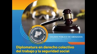 Diplomatura Derecho Colectivo del Trabajo y Seguridad Social  Módulo VI [upl. by Candice]