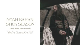 Noah Kahan  You’re Gonna Go Far Official Lyric Video [upl. by Alliuqal915]