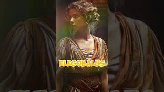 Elagabalus  Most Notorious Roman Emperor youtubeshorts history shorts shortsvideo [upl. by Marler322]