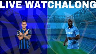 INTER MILAN VS NAPOLI LIVE WATCHALONG [upl. by Yras704]