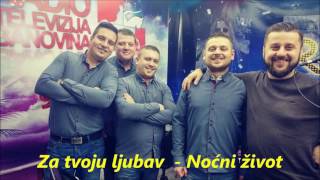 Za tvoju ljubav  Noćni život [upl. by Jerz]