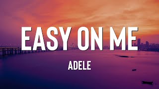 Adele  Easy On Me Lyrics [upl. by Dirgis]