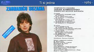 Jasar Ahmedovski  Ti si jedina  Audio 1989 [upl. by Akaenahs]