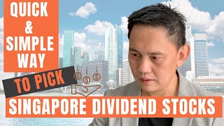 How to Pick Singapore Dividend Stocks Quick amp Simple Way [upl. by Roye]