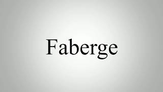 Learn How To Pronounce Faberge [upl. by Coney]