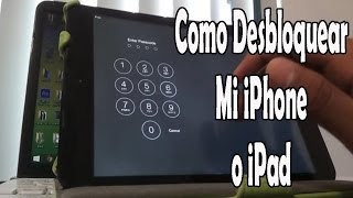 Como Desbloquear Mi iPhone o iPad  Muy Facil  Nuevo Metodo [upl. by Araeit622]